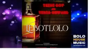 Tsebe Boy X Tebza Ngwana - Lebotlolo (Amapiano 2019)